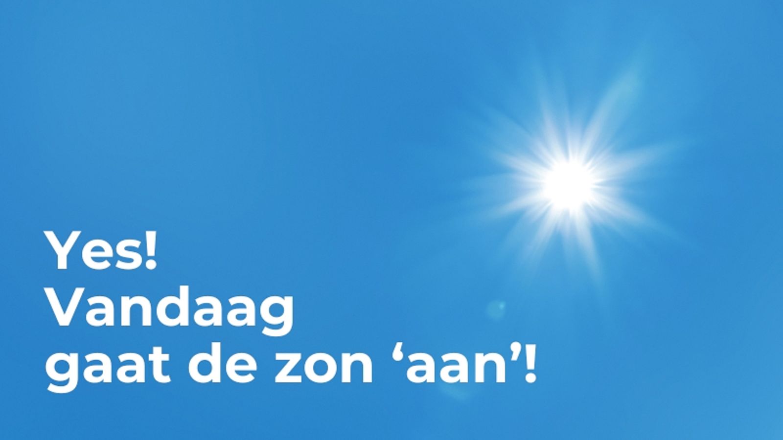 Doe jij ook de zon ’aan’?