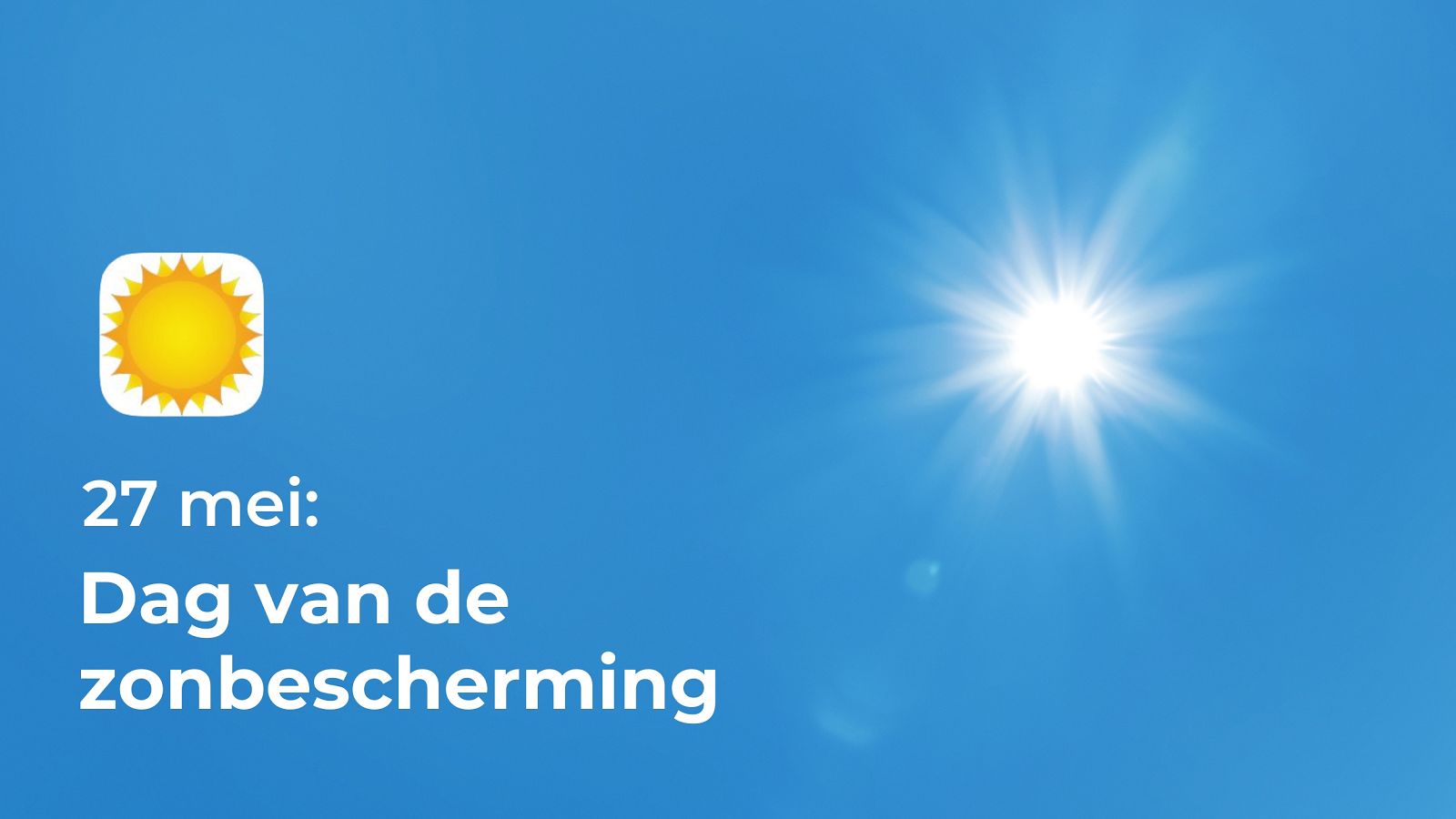Vandaag is het 27 mei: de Dag van de Zonbescherming